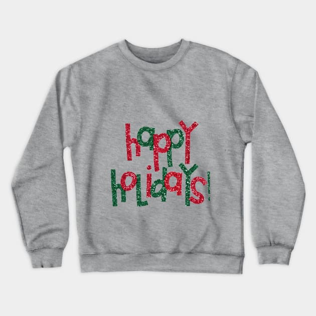 Happy holidays Crewneck Sweatshirt by SladjanaSmoljan